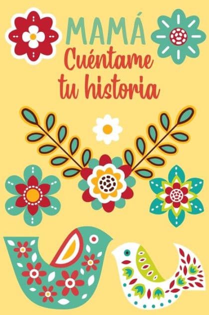Mamï¿½ Cuï¿½ntame tu historia: Un libro personalizado sobre la vida de tu Madre by Las Torres Ediciones