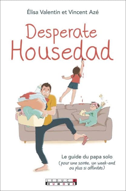 Desperate Housedad by Vincent Azé