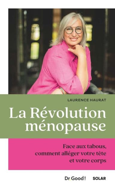 La révolution ménopause - Face aux tabous, comment alléger votre tête et votre corps by Laurence Haurat