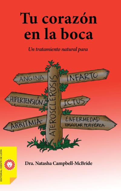 Tu corazón en la boca: Que? son realmente las enfermedades cardiovasculares y que? podemos hacer para prevenirlas e incluso revertirlas by Natasha Campbell McBride