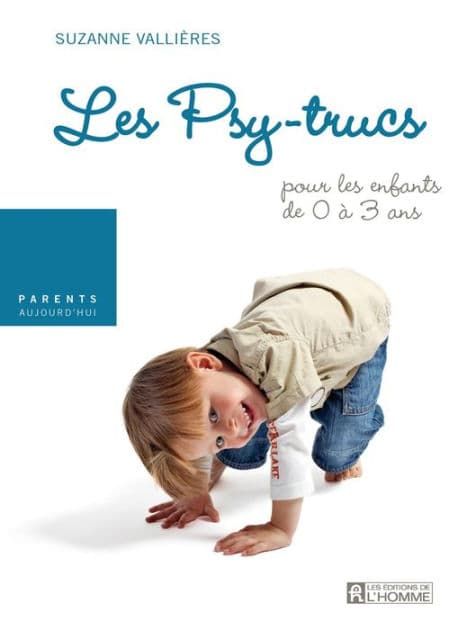 Les psy-trucs pour les enfants de 0 à 3 ans by Suzanne Vallières
