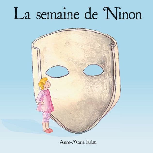 La semaine de Ninon by Anne-Marie Eriau