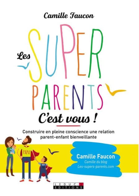 Les Super Parents, c'est vous ! by Camille Faucon