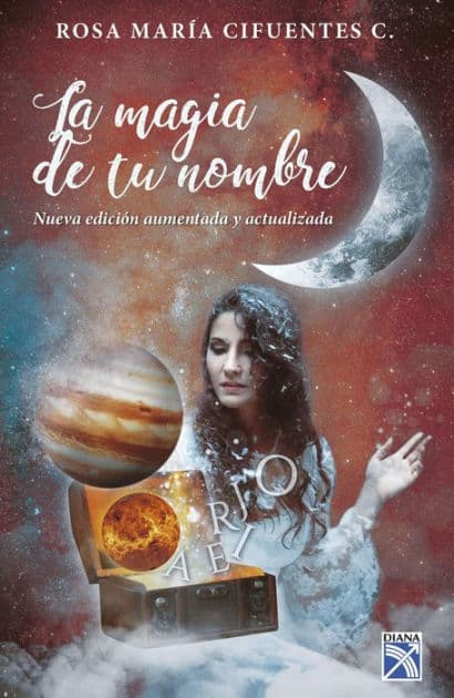 La magia de tu nombre. Nueva edición aumentada y actualizada by Rosa María Cifuentes Castañeda
