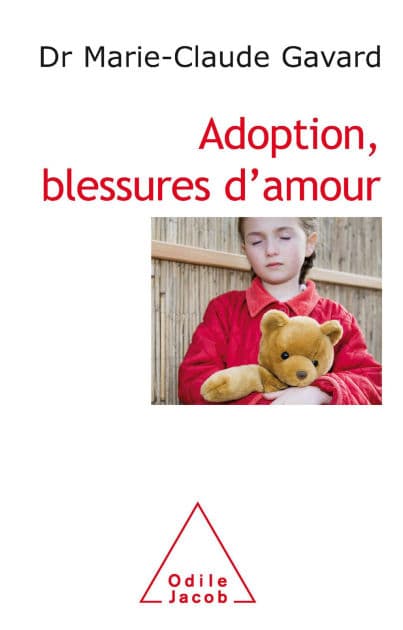Adoption, blessures d'amour by Marie-Claude Gavard