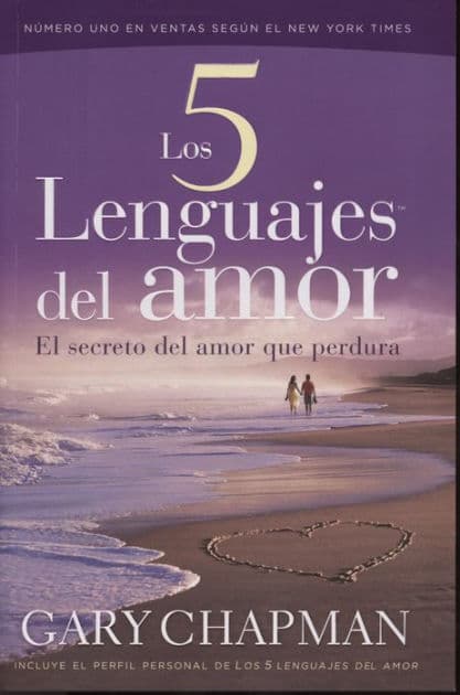 Los 5 lenguajes del amor: El secreto del amor que perdura / The Five Love Languages by Gary Chapman