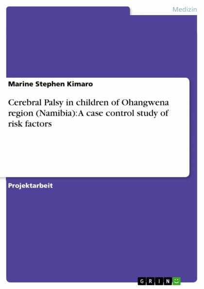 Cerebral Palsy in children of Ohangwena region (Namibia): A case control study of risk factors by Marine Stephen Kimaro