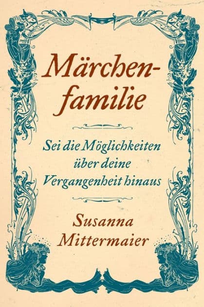 Mï¿½rchenfamilie (German) by Susanna Mittermaier