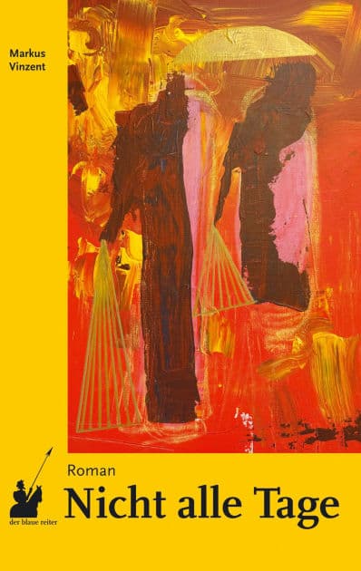 Nicht alle Tage: Band 1 by Markus Vinzent