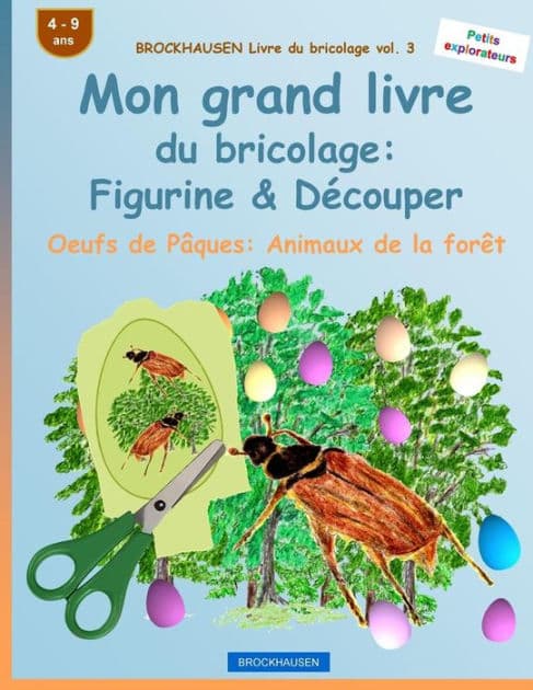 BROCKHAUSEN Livre du bricolage vol. 3 - Mon grand livre du bricolage: Figurine & Dï¿½couper: Oeufs de Pï¿½ques: Animaux de la forï¿½t by Dortje Golldack