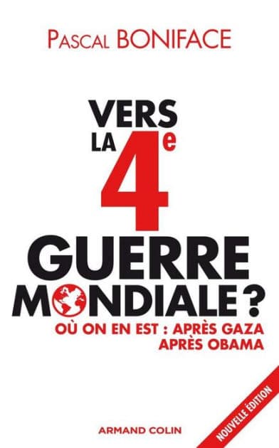 Vers la 4e Guerre mondiale ? by Pascal Boniface