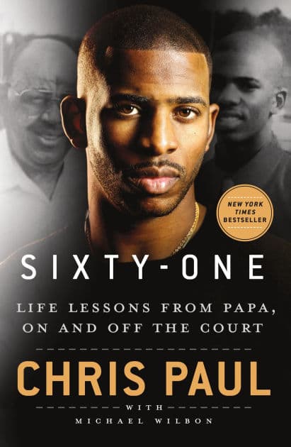 Sixty-One: Life Lessons from Papa, On and Off the Court by Chris Paul