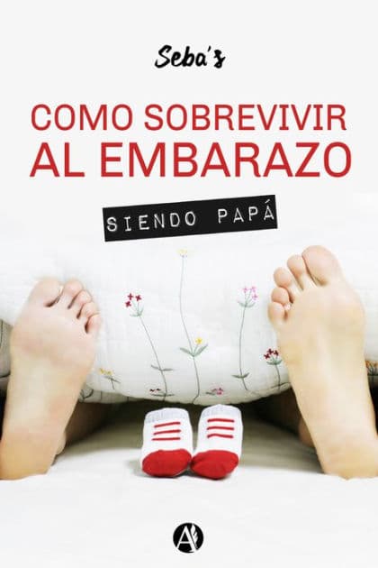 Cómo sobrevivir al embarazo siendo papá by Sebastián Groba