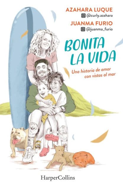 Bonita la vida. Una historia de amor con vistas al mar by Azahara Luque