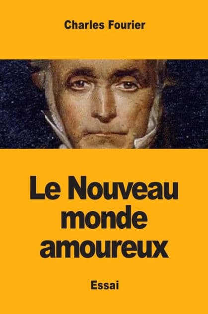 Le Nouveau monde amoureux by Charles Fourier