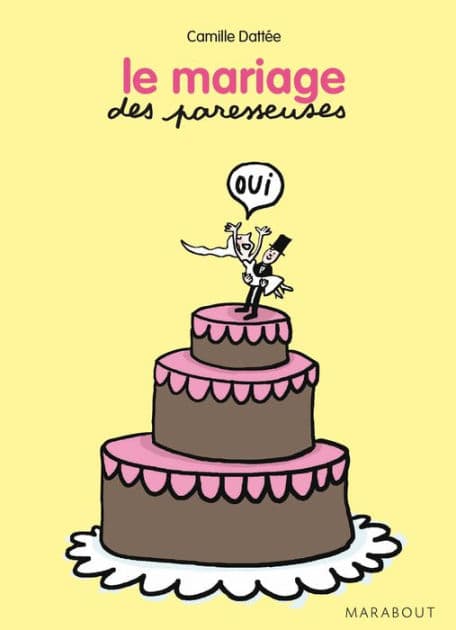 Le mariage des Paresseuses by Camille Dattée