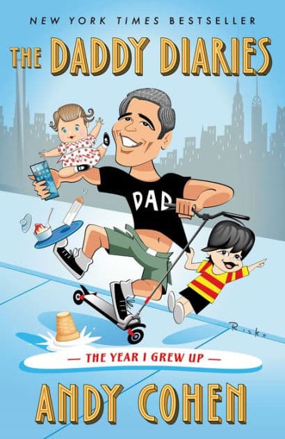 The Daddy Diaries: The Year I Grew Up by Andy Cohen