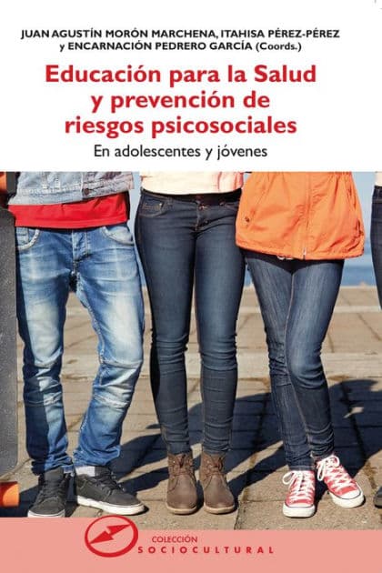 Educación para la salud y prevención de riesgos psicosociales: En adolescentes y jóvenes by Morón Marchena