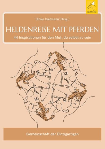 Heldenreise mit Pferden: 44 Inspirationen fu?r den Mut, du selbst zu sein by Ulrike Dietmann
