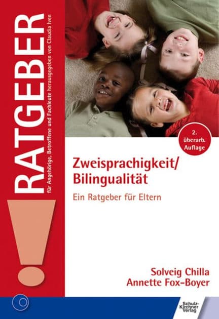 Zweisprachigkeit/Bilingualität: Ein Ratgeber für Eltern by Solveig Chilla