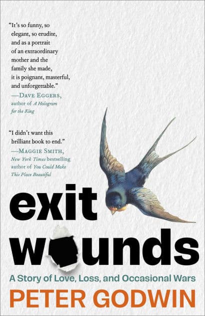Exit Wounds: A Story of Love, Loss, and Occasional Wars by Peter Godwin