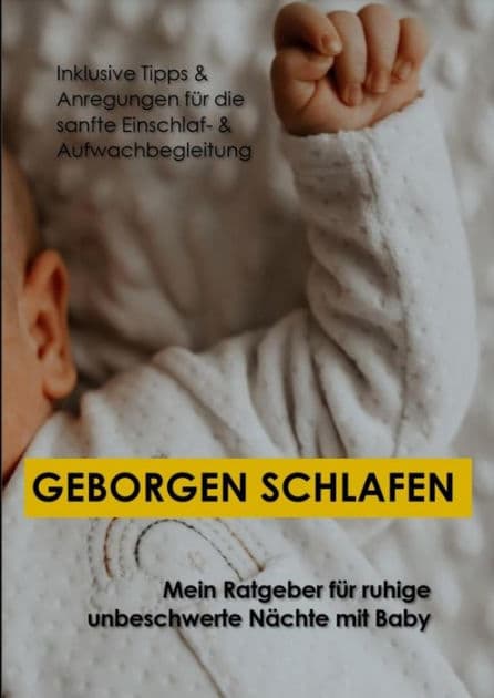 Geborgen schlafen: Ein Ratgeber für ruhige, unbeschwerte Nächte mit Baby by Nadine Goelitz