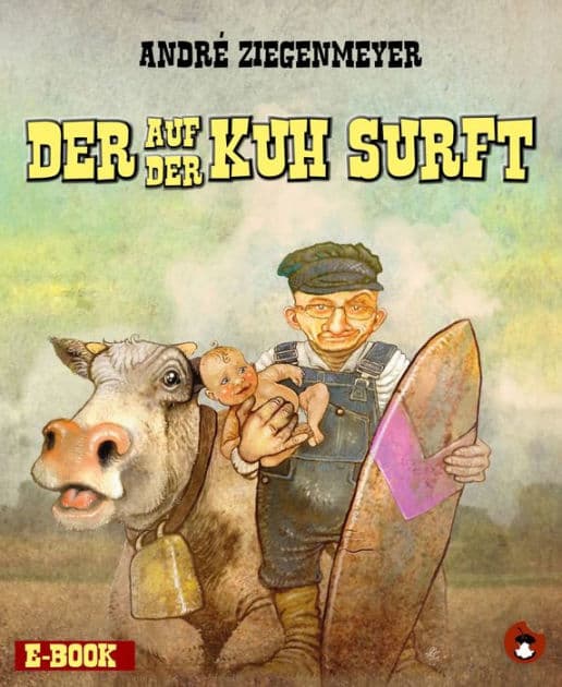 Der auf der Kuh surft by André Ziegenmeyer