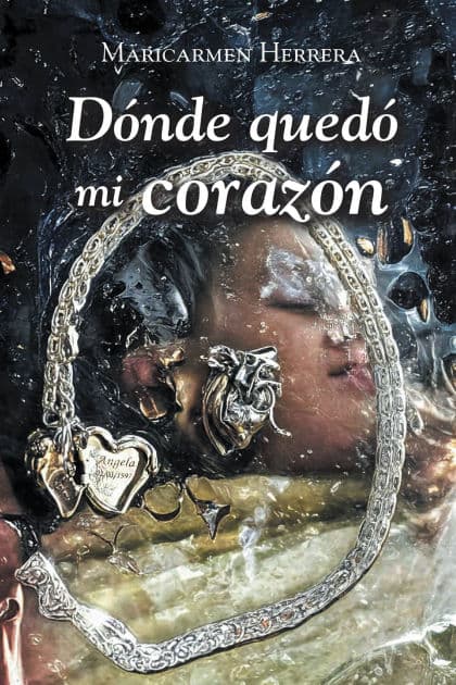 Dónde quedó mi corazón by Maricarmen Herrera