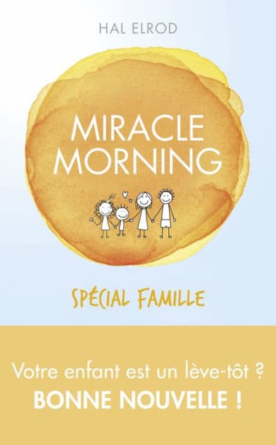 Miracle Morning spécial famille by Hal Elrod