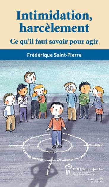 Intimidation, harcèlement: Ce qu'il faut savoir pour agir by Frédérique Saint-Pierre