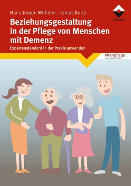 Beziehungsgestaltung in der Pflege von Menschen mit Demenz: Expertenstandard in der Praxis anwenden by Hans-Jürgen Wilhelm