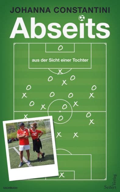 Abseits: aus der Sicht einer Tochter by Johanna Constantini