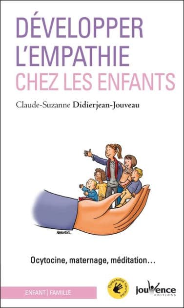 Développer l'empathie chez les enfants by Claude-Suzanne Didierjean-Jouveau