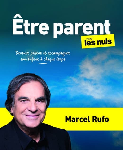 Être parent pour les Nuls - Devenir parent et accompagner son enfant à chaque étape by Marcel Rufo