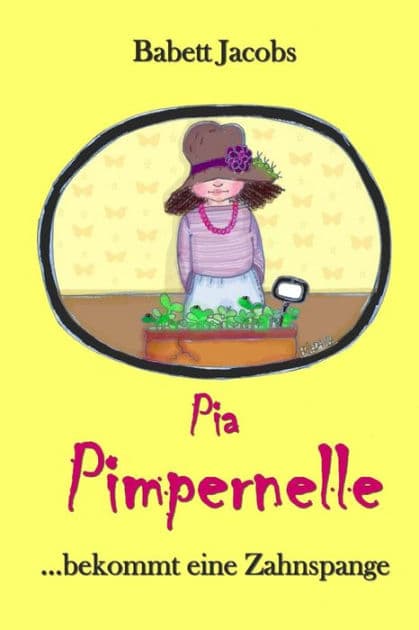 Pia Pimpernelle: ...bekommt eine Zahnspange by Die Frieda