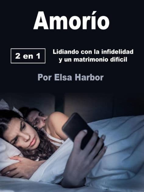 Amorío: Lidiando con la infidelidad y un matrimonio difícil by Elsa Harbor
