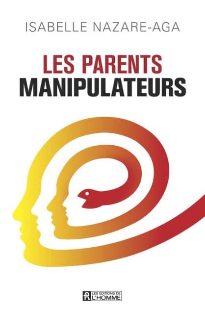 Les parents manipulateurs by Isabelle Nazare-Aga