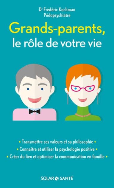 Grands-parents, le rôle de votre vie by Frédéric Kochman
