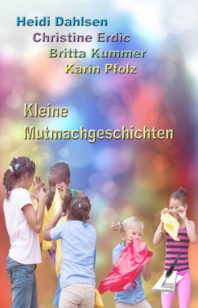 Kleine Mutmachgeschichten by Heidi Dahlsen