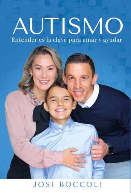 Autismo: Entender es la clave para amar y ayudar by Josi Boccoli