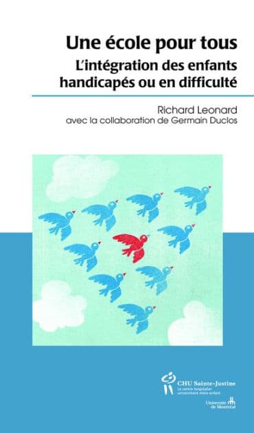 Une école pour tous: L'intégration scolaire des élèves handicapés ou en difficulté by Richard Leonard