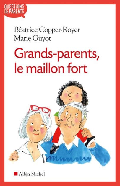 Grands-parents le maillon fort by Béatrice Copper-Royer
