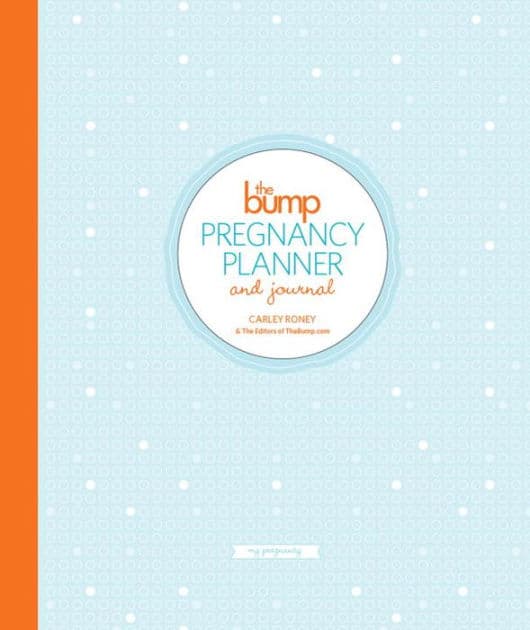 The Bump Pregnancy Planner & Journal by Carley Roney