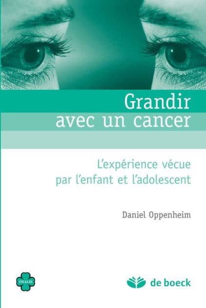 Grandir avec un cancer : L'expérience vécue par l'enfant et l'adolescent by Daniel Oppenheim