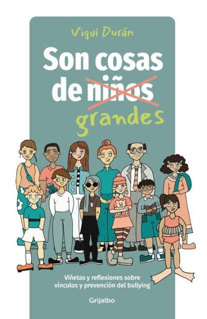 Son cosas de grandes: Viñetas y reflexiones sobre vínculos y prevención del bullying by Virgina Durán