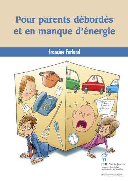 Pour parents débordés et en manque d'énergie by Francine Ferland
