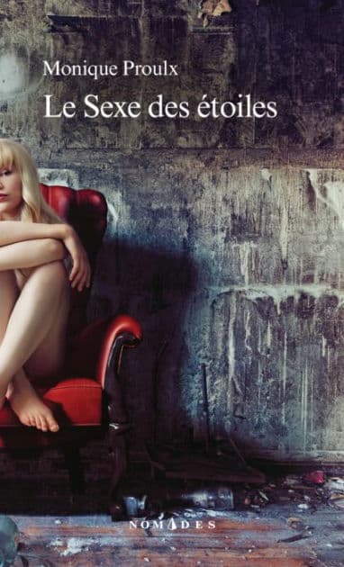 Le Sexe des étoiles by Monique Proulx