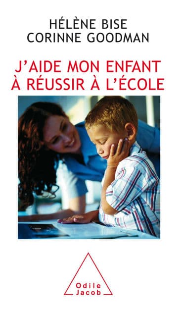 J'aide mon enfant à réussir à l'école by Hélène Bise