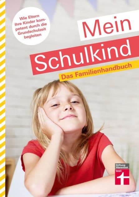 Mein Schulkind: Das Familienhandbuch. Wie Eltern ihre Kinder kompetent durch die Grundschulzeit begleiten by Michael Leicht