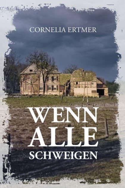 Wenn alle schweigen by Cornelia Ertmer